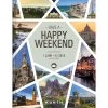 HAPPY WEEKEND - Reiseführer 1 HAPPY WEEKEND - Reiseführer -Fahrradausrüstung Geschäft 5637359128 a happy weekend 24