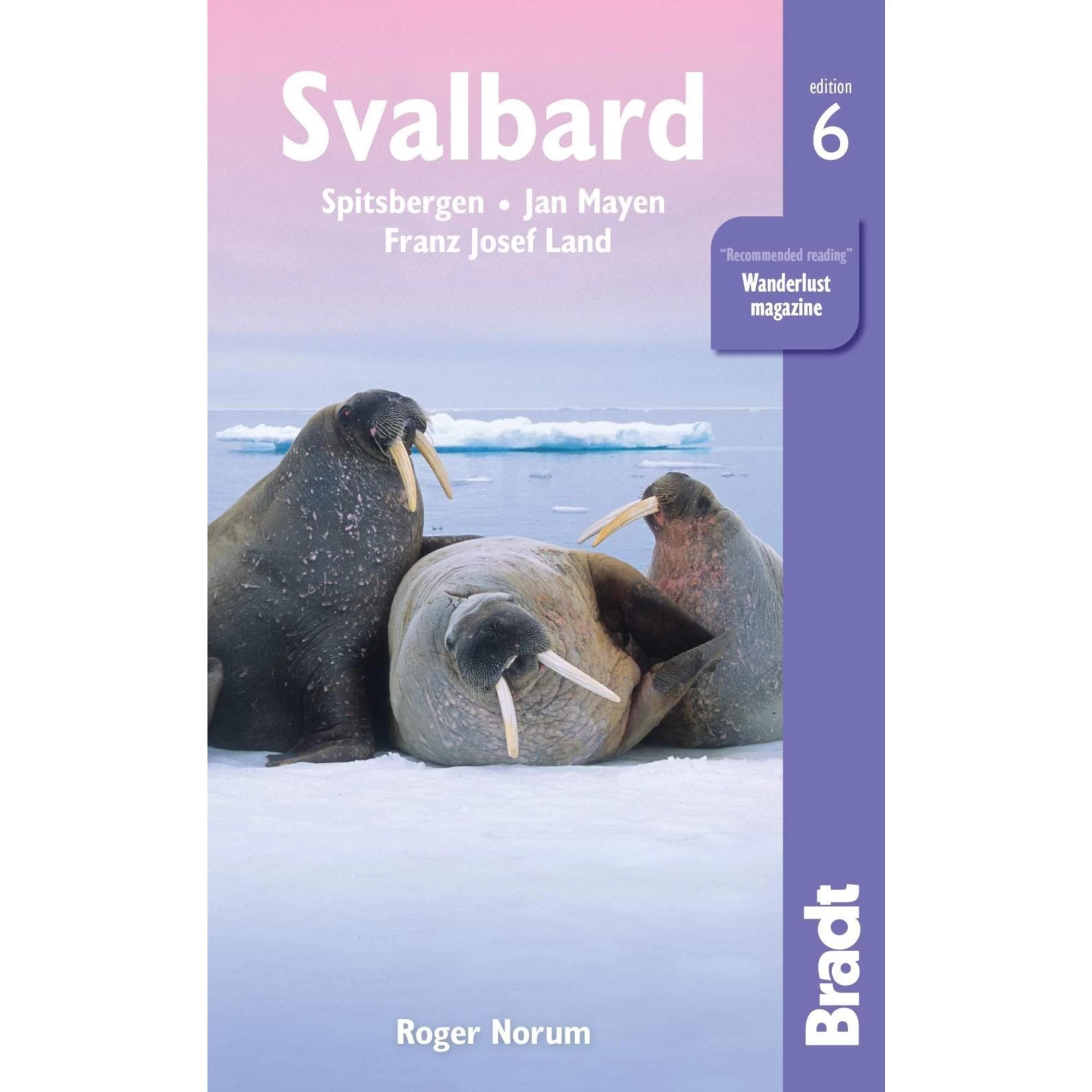 BRADT SVALBARD (SPITSBERGEN) - Reiseführer 3 BRADT SVALBARD (SPITSBERGEN) - Reiseführer