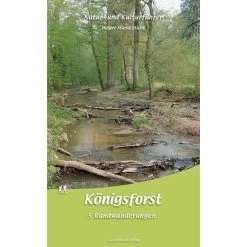 Natur- Und Kulturführer Königsforst - Reiseführer