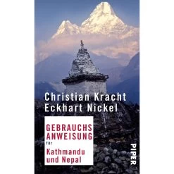 GEBRAUCHSANWEISUNG KATHMANDU UND NEPAL - Reiseführer
