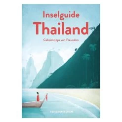 Inselguide Thailand - Reiseführer Inseln Und Strände - Reiseführer