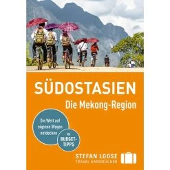 LOOSE SÜDOSTASIEN - DIE MEKONG REGION - Reiseführer