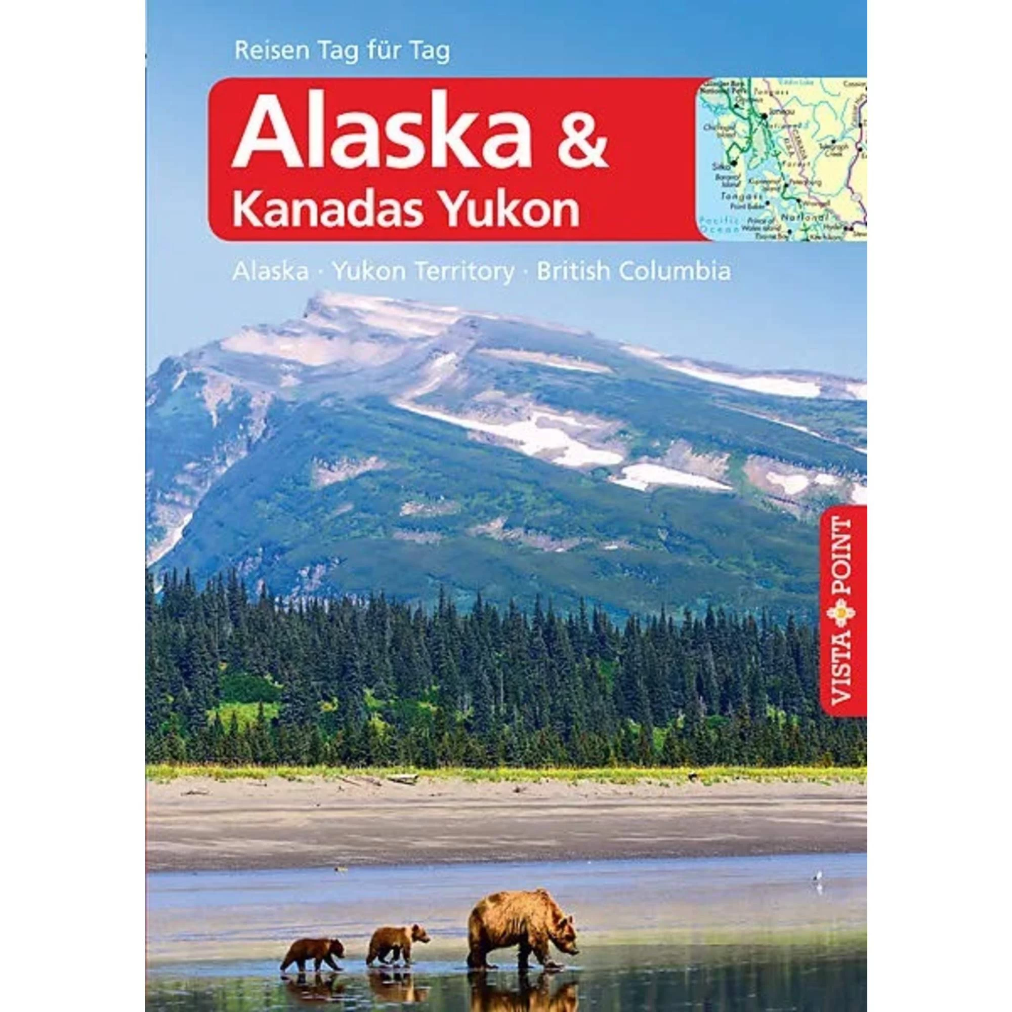 ALASKA - VISTA POINT REISEFÜHRER REISEN TAG FÜR TAG - Reiseführer 3 ALASKA - VISTA POINT REISEFÜHRER REISEN TAG FÜR TAG - Reiseführer