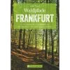 Waldpfade Frankfurt - Radwanderführer -Fahrradausrüstung Geschäft 5637752948 a waldpfade frankfurt 24