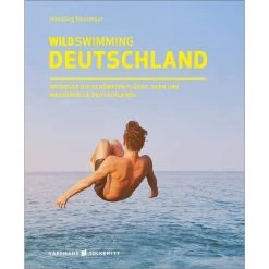 WILD SWIMMING DEUTSCHLAND - Reiseführer