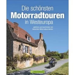 DIE SCHÖNSTEN MOTORRADTOUREN IN WESTEUROPA - Reiseführer