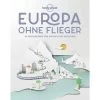 LONELY PLANET EUROPA OHNE FLIEGER - Reiseführer -Fahrradausrüstung Geschäft 5637827266 a lonely planet europa ohne flieger 24