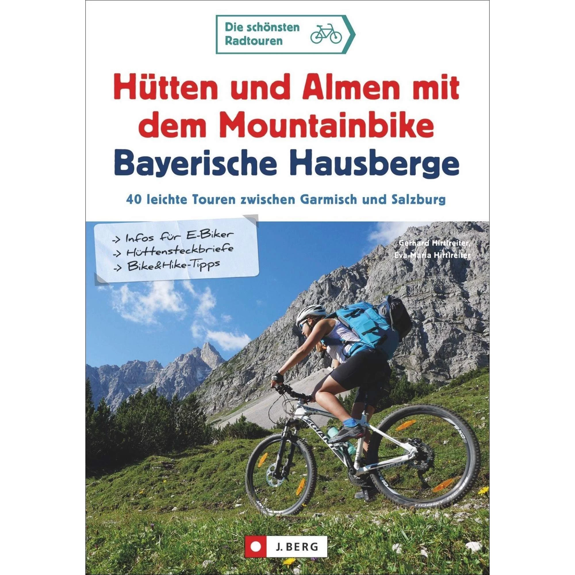 HÜTTEN UND ALMEN MIT DEM MOUNTAINBIKE BAYERISCHE HAUSBERGE - Radwanderführer