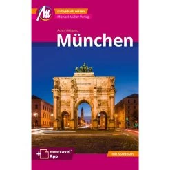 MÜNCHEN MM-CITY REISEFÜHRER MICHAEL MÜLLER VERLAG