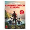 MIT DEM FAHRRAD DURCH EUROPA - Radwanderführer -Fahrradausrüstung Geschäft 5637960087 a mit dem fahrrad durch europa 24