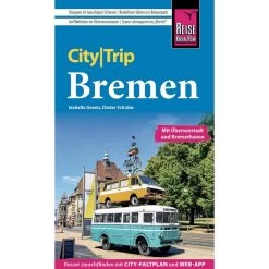 REISE KNOW-HOW CITYTRIP BREMEN MIT ÜBERSEESTADT - Reiseführer
