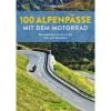 100 ALPENPÄSSE MIT DEM MOTORRAD - Reiseführer -Fahrradausrüstung Geschäft 5638049941 a 100 alpenpaesse mit dem motorrad 24